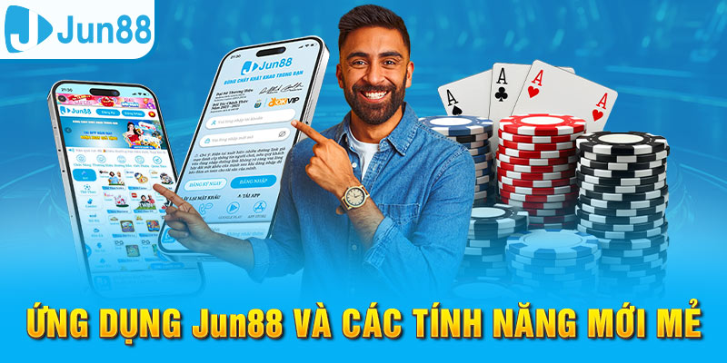 Tải App Jun88 Khám Phá Dịch Vụ Giải Trí Online Thời Thượng 1 Trang Chủ Jun88.com #1 Việt Nam Tổng quan thông tin cần nắm về ứng dụng Jun88